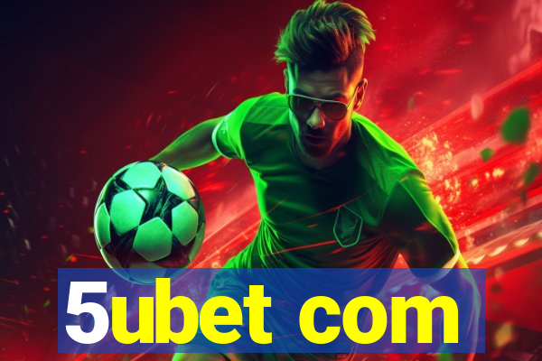 5ubet com